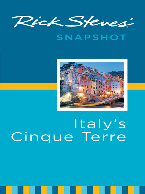 Title details for Rick Steves' Snapshot Italy's Cinque Terre by Rick Steves - Available